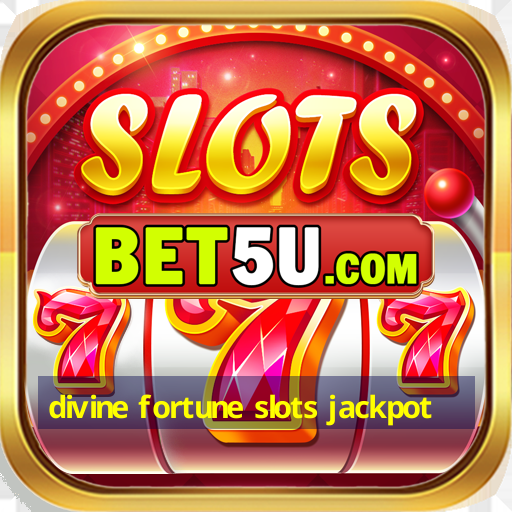 divine fortune slots jackpot